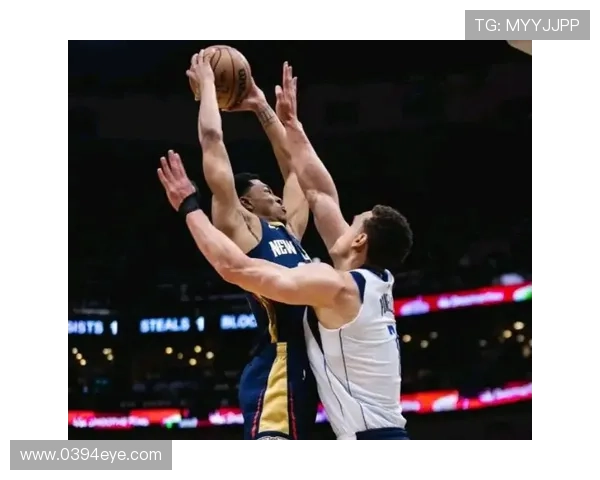 六人齐发力鹈鹕众志成城力克独行侠惊险拿下关键胜利